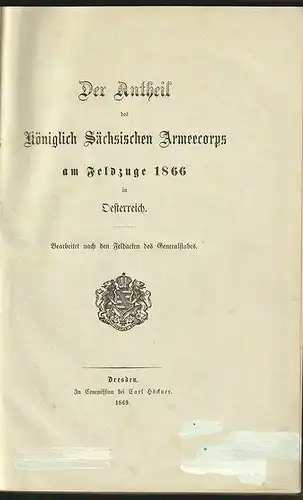 Der Antheil des Königlich Sächsischen Armeecorps am Feldzuge 1866 in Oesterreich