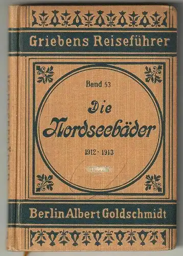 Die Nordsee-Bäder. Praktischer Reiseführer.