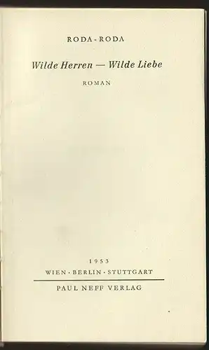 Wilde Herren - wilde Liebe. Roman. RODA RODA [d. i. Sándor Friedrich Rosenfeld].