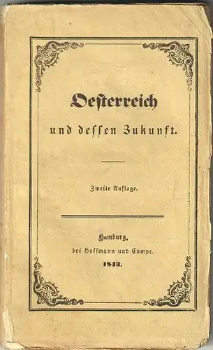 Oesterreich und dessen Zukunft. [ANDRIAN-WERBURG, Victor Franz von].