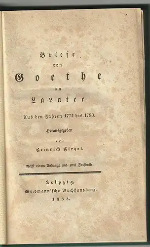 Briefe von Goethe an Lavater. Aus den Jahren 1774 bis 1783. Nebst einem Anhange