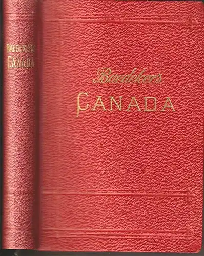 The Dominion of Canada with Newfoundland and an Excursion to Alaska. Handbook fo