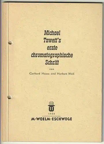 Miachel Tswett`s erste chromatographische Schrift. TSWETT, Miachel - HESSE, Gerh