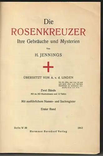 Die Rosenkreuzer. Ihre Gebräuche und Mysterien. Übersetzt von A. v. d. Linden. J