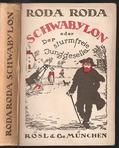 Schwabylon oder Der sturmfreie Junggeselle. RODA RODA [d. i. Sándor Friedrich Ro