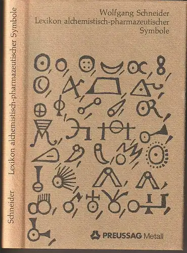 Lexikon alchemitisch-pharmazeutischer Symbole. SCHNEIDER, Wolfgang.