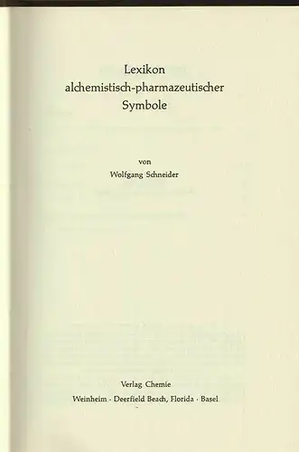 Lexikon alchemitisch-pharmazeutischer Symbole. SCHNEIDER, Wolfgang.