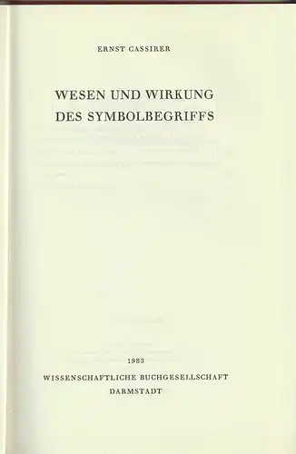 Wesen und Wirkung des Symbolbegriffes. CASSIRER, Ernst.