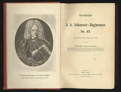 Geschichte des k. k. Infanterie-Regimentes Nr. 47. Nach den Feldakten und sonsti