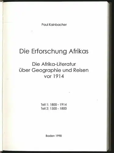 Die Erforschung Afrikas. Die Afrika-Literatur über Geographie und Reisen. KAINBA