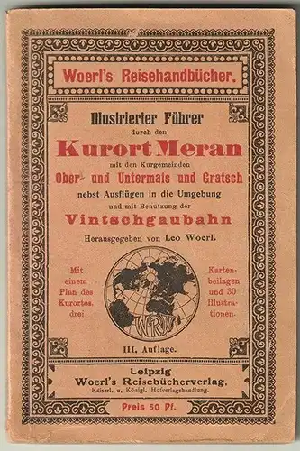 Illustrierter Führer durch den Kurort Meran mit den Kurgemeinden Ober- und Unter