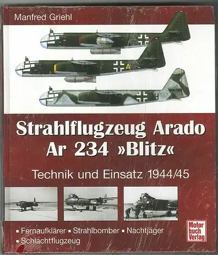 Strahlflugzeug Arado Ar 234 "Blitz". Technik und Einsatz 1944/45. Fernaufklärer,