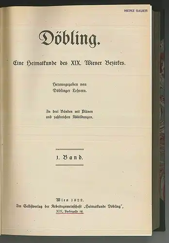 DÖBLING. Eine Heimatkunde des XIX. Wiener Bezirkes. Hrsg. von Döblinger Lehrern.