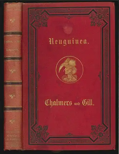 Neuguinea. Reisen und Missionsthätigkeit während der Jahre 1877 bis 1885. CHALME
