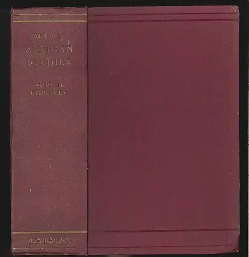 West African Studies. KINGSLEY, Mary H[enrietta].