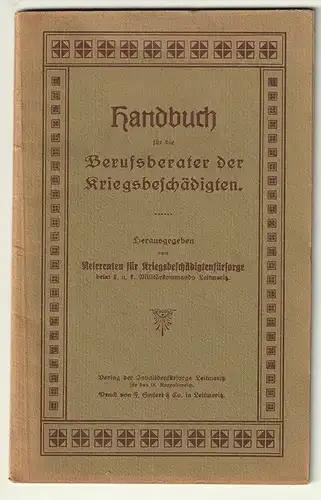Handbuch für die Berufsberater der Kriegsbeschädigten. Hrsg. vom Referenten für