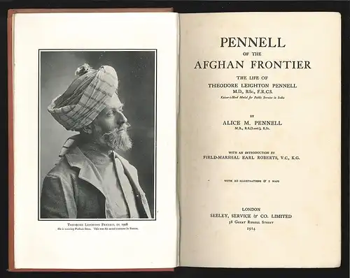 Pennell of the Afghan Frontier. The Life of Theodore Leigthon Pennell. PENNELL,