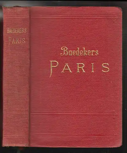 Paris. Nebst einigen Routen durch das nördliche Frankreich. Handbuch für Reisend