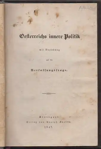 Oesterreichs innere Politik mit Beziehung auf die Verfassungsfrage. [KOCH, Matth