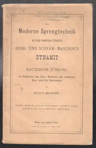 Die moderne Sprengtechnik: mit ihren wesentlichen Hilfsmitteln Bohr- und Schräm-