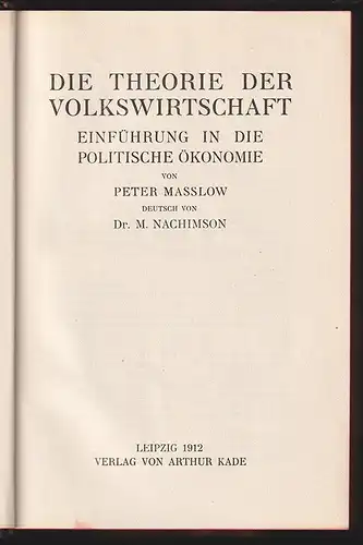 Die Theorie der Volkswirtschaft. Deutsch von N. Nachimson. MASSLOW, Peter.