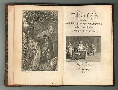 Reise in die mittäglichen Provinzen von Frankreich im Jahr 1785 bis 1786. THÜMME