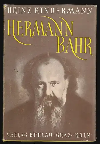 Hermann Bahr. Ein Leben für das europäische Theater. Mit einer Hermann-Bahr-Bilb