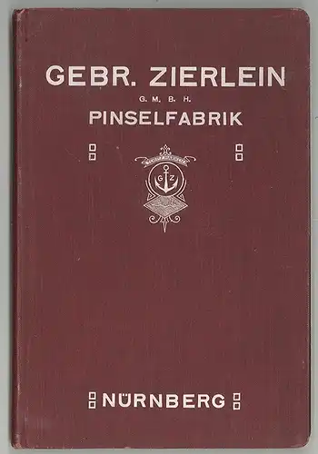 Gebr. Zierlein G. m. b. H. Pinsel-Fabrik Nürnberg.