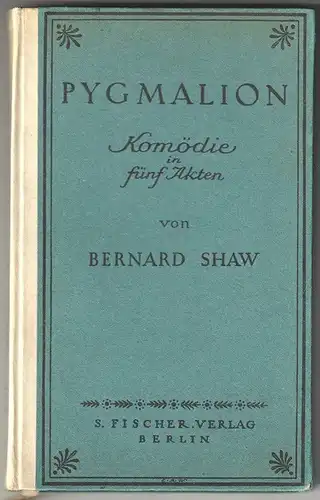 Pygmalion. Komödie in fünf Akten. SHAW, Bernhard.