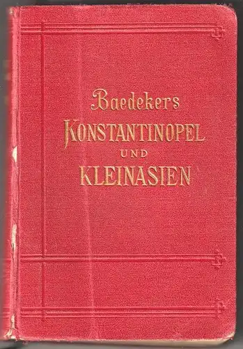 Konstantinopel. Balkanstaaten, Kleinasien, Archipel, Cypern. BAEDEKER, K 1598-22