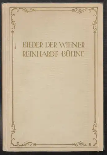 Die Wiener Reinhardt-Bühne im Lichtbild. Erstes Spieljahr 1924/1925. BÖHM, Hans