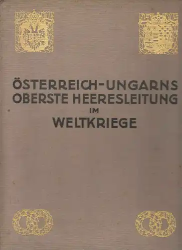 Österreich-Ungarns oberste Heeresleitung im Weltkriege. REJCHAN, Stanislaus