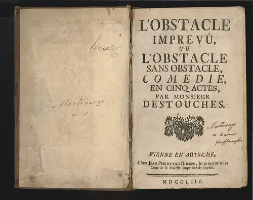 L` obstacle imprevu, ou l` obstacle, comedie, en cinq actes. DESTOUCHES, [Philip