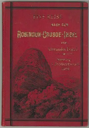 Eine Reise nach der Robinson-Crusoe-Insel. ERMEL, Alexander.