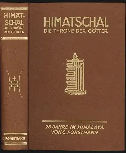 Himatschal. Die Throne der Götter. 25 Jahre im Himalaya. FORSTMANN, Carl.