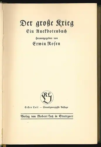 Der große Krieg. Ein Anekdotenbuch. ROSEN Erwin (Hrsg.). 1700-20