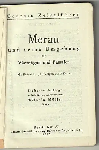 Meran und seine Umgebung mit Vintschgau und Passeier. MÜLLER, Wilhelm (Bearb.).