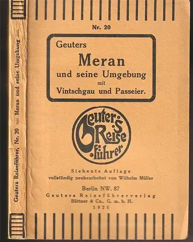 Meran und seine Umgebung mit Vintschgau und Passeier. MÜLLER, Wilhelm (Bearb.).