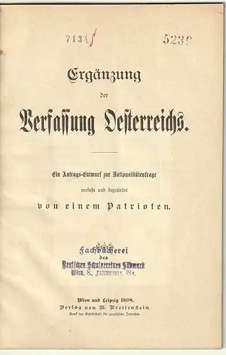 Ergänzung der Verfassung Oesterreichs. Ein Antrags-Entwurf zur Nationalitätenfra
