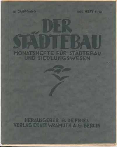 Der Städtebau. Monatshefte für Städtebau und Siedlungswesen. Begründet v. Theodo