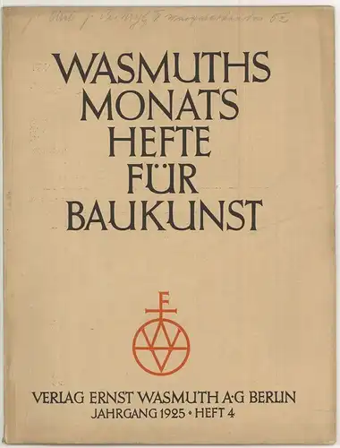 WASMUTHS MONATSHEFTE FÜR BAUKUNST. (Ab. 1930: Wasmuths Monatshefte. Baukunst & S