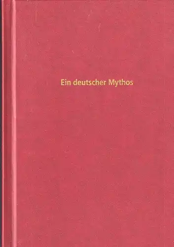 Ein deutscher Mythos. Zeichnungen und Verse. MÖLZER, Andreas.