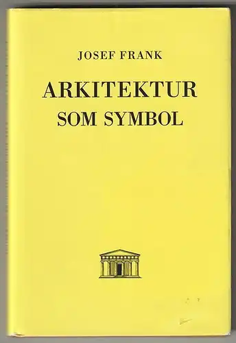 Architektur som Symbol. Elementt i tyskt Neues Bauen. Översättning och efterskri