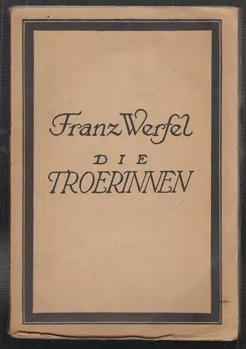 Die Troerinnen. Nach der Tragödie des Euripides. WERFEL, Franz.