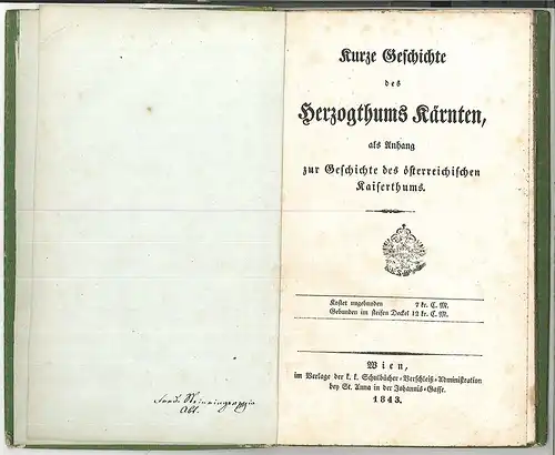 Kurze Geschichte des Herzogthums Kärnten, als Anhang zur Geschichte des österrei