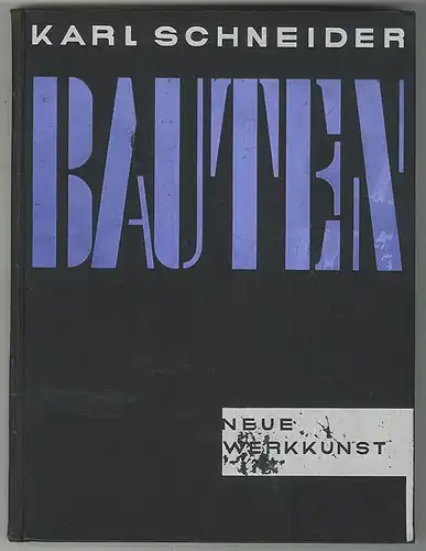 Bauten. Mit einer Einleitung von H. De Fries. SCHNEIDER, Karl.