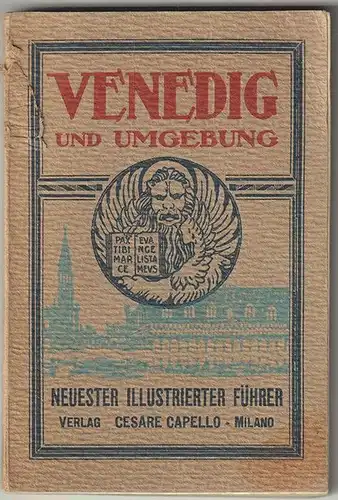 Venedig und Umgebung. Neuester illustrierter Führer.