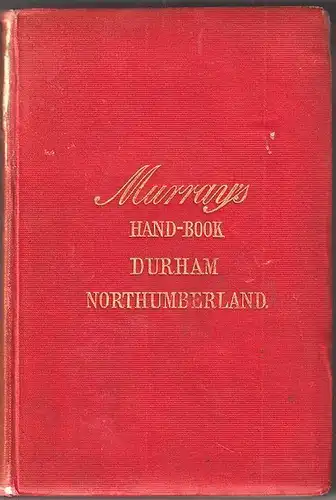 Handbook for travellers in Durham and Northumberland.