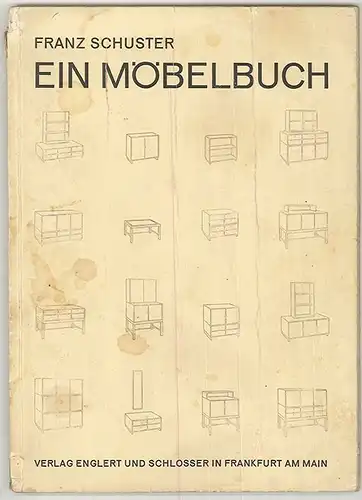 Ein Möbelbuch. SCHUSTER, Franz.