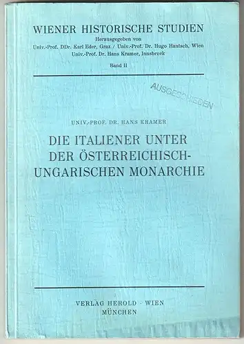 Die Italiener unter der österreichisch-ungarischen Monarchie. KRAMER, Hans.